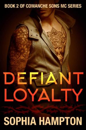 [Comanche Sons MC 02] • Defiant Loyalty